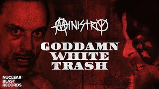 Watch Ministry Goddamn White Trash video