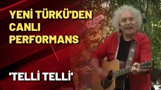 Yeni Türküden Canlı Performans Telli Telli