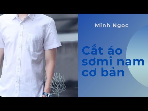 🌺B31 : cut short sleeve shirt .cắt áo sơmi nam tay ngắn (tiệm may mình Ngọc)