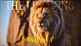 (Edit) The Lion King  [ Arrival To Earth ]