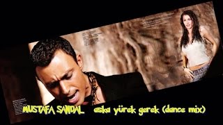 Mustafa Sandal Ft. Natalia - Aşka Yürek Gerek - Dance Mix