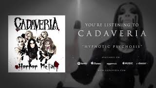 Watch Cadaveria Hypnotic Psychosis video