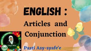 Articles And Conjunction English 6 Tahun Cikgu Mira Pasti Asy- Syafee Mgpns