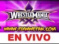 DONDE VER WRESTLEMANIA 30 XXX EN HD GRATIS EN VIVO ONLINE EN ESPAÑOL