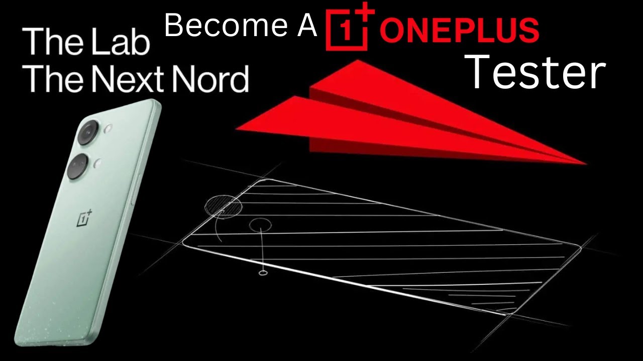 Become A @OnePlusTech Tester For The OnePlus Nord 3 Become A @OnePlusTech Tester For The OnePlus Nord 3
