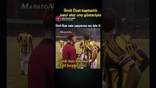 Ümit Özat Kaptanlık Nasıl Olur Onu Gösteriyor