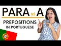 Para vs A in Portuguese Explained in Under 7 Minutes