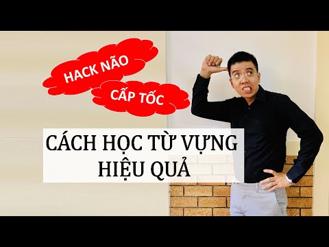 CÁCH HỌC TỪ VỰNG HIỆU QUẢ - Thầy Giáo 9x Nguyễn Thái Dương