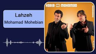 Mohamad Mohebian - Lahzeh | محمد محبیان - لحظه