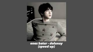 enes batur - dolunay (speed up)