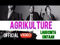 Agrikulture - Lagu Cinta Cintaan ( Official Video ) download mp3 dan video Agrikulture - Lagu Cinta Cintaan ( Official Video )