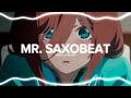Mr. SAXOBEAT - Alexandra Stan [edit audio]