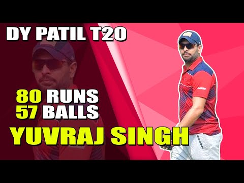 YUVRAJ SINGH LATEST BATTING 80 RUNS IN 57 BALLS | DY PATIL T20 LEAGUE 2019