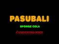 Sponge Cola - Pasubali [Karaoke Real Sound]