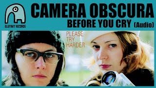 Watch Camera Obscura Before You Cry video