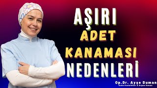 Aşırı Adet Kanaması Nedenleri