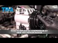 How to Replace AC Compressor Kit 2008-2013 Nissan Rogue