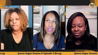 #QueenSugar Season 6 Episode 5 Recap Live on Twitter, FB & YouTube