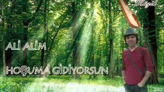 ALİ ALİM Hoşuma Gidiyorsun