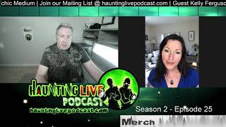 HauntingLIVE! Podcast - S2 E25 - Kelly Ferguson Psychic Medium - Light Language