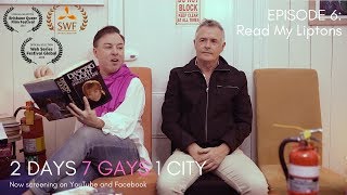 Episode 6: Read My Liptons | Gay and Loathing in Bris Vegas