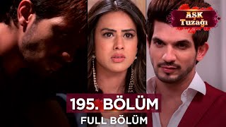 Aşk Tuzağı Hint Dizisi 195. Bölüm