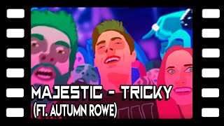 Majestic - Tricky (Ft. Autumn Rowe) | We Are Your Friends