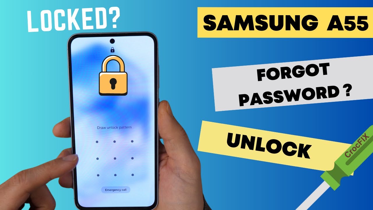 Is your SAMSUNG A55 locked? Forgot password or PIN? Is your SAMSUNG A55 locked? Forgot password or PIN?