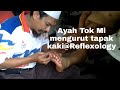 tok mi pakar urut di raja_demostrasi urut tapak kaki