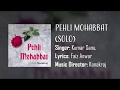 Dil Bhool Nahi Sakta Tumhe (Solo) | Pehli Mohabbat (1991)