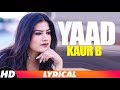 Yaad (Full Audio Song) | Kaur B | Latest Punjabi Song 2018 | Speed Records