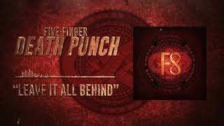 Watch Five Finger Death Punch Leave It All Behind video