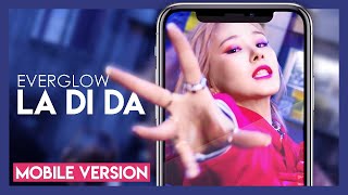 Everglow - La Di Da Vertical Mv