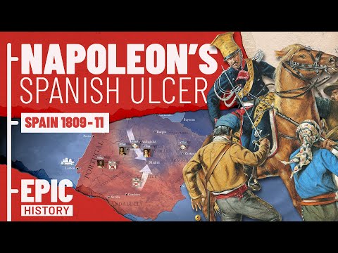 Napoleon&#039;s Spanish Ulcer: Spain 1809 - 1811