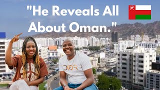 An African Working In Oman For 5 Yrs Reveals His Experience In Omanjobs, Challenges, Benefits