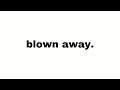 AJ ROBINSON - BLOWN AWAY (AUDIO)