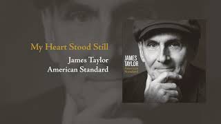 Watch James Taylor My Heart Stood Still video