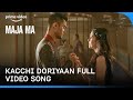 Kacchi Doriyaan - Maja Ma |Arijit Singh, Asees Kaur |Anurag Sharma| Ritwik,Barkha| Prime Video India