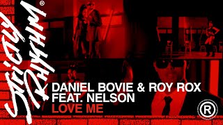 Daniel Bovie & Roy Rox feat Nelson - Love Me