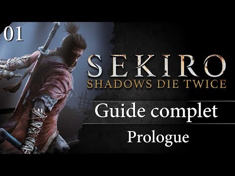 Guide Sekiro - 01 - Prologue pour les débutants