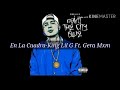 En La Cuadra -King Lil G Ft.Gera Mxm (letra)