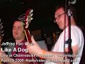 Jeffries Fan Club-Like A Dog,Live@Chainreaction April15 '06