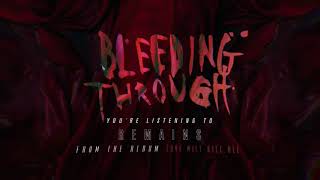 Watch Bleeding Through Remains video