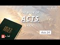 Acts 24 - NKJV Audio Bible with Text (BREAD OF LIFE)