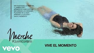 Video Vive el Momento Merche