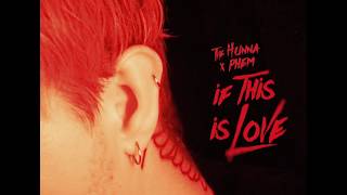 Watch Hunna If This Is Love feat Phem video