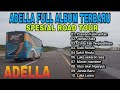 Adella Full Album Spesial Road Tour Jalan Tol  ll Perawan Kalimantan , Jambu Alas
