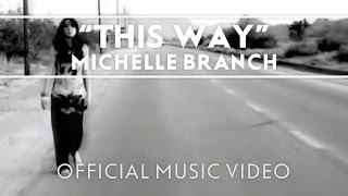 Watch Michelle Branch This Way video