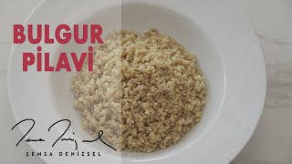 Bulgur Pilavı Şemsa Denizsel