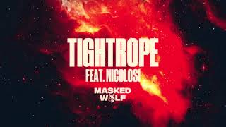 Watch Masked Wolf Tightrope feat Nicolosi video